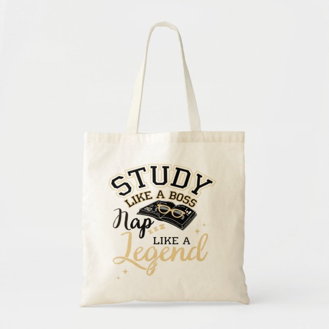 Tote Bag Étudie comme un patron, fais une sieste comme une  (Devant)