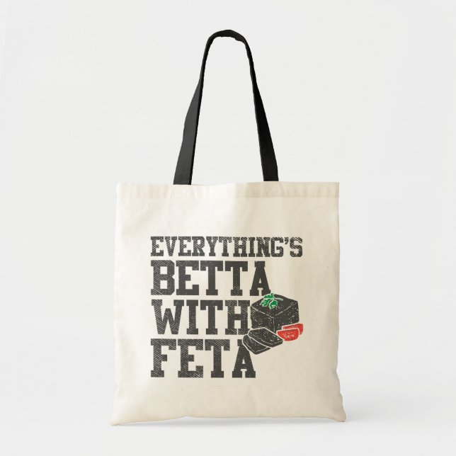 Tote Bag Everything's Betta With Feta Funny Greek Cheese (Devant)