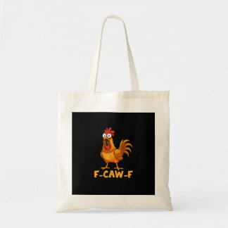 Tote Bag F-Caw-F Citation de poulet drôle humour Coq Mème A