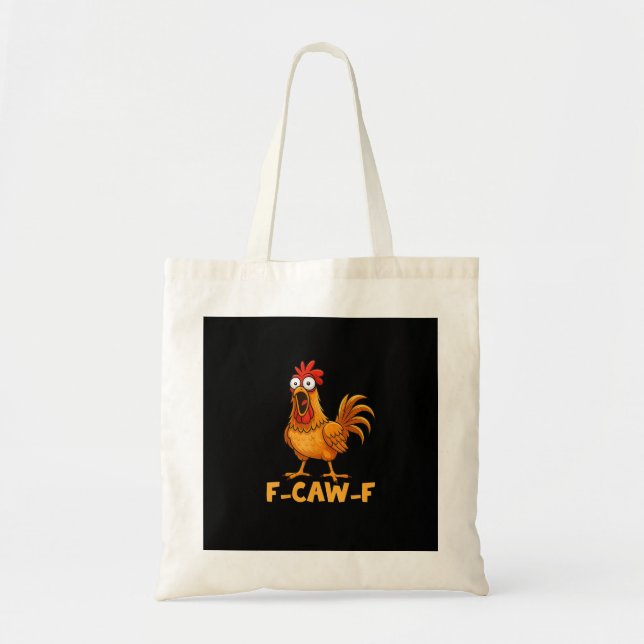 Tote Bag F-Caw-F Funny Chicken Humor Quote Rooster Meme Fun (Devant)