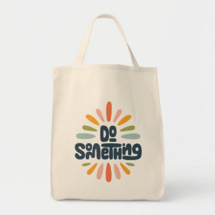 Tote Bag Faire quelque chose du marché Fourre-tout