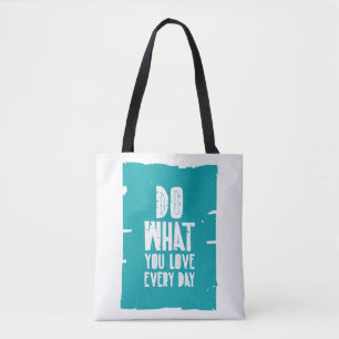 Tote Bag Faites ce que vous aimez chaque jour