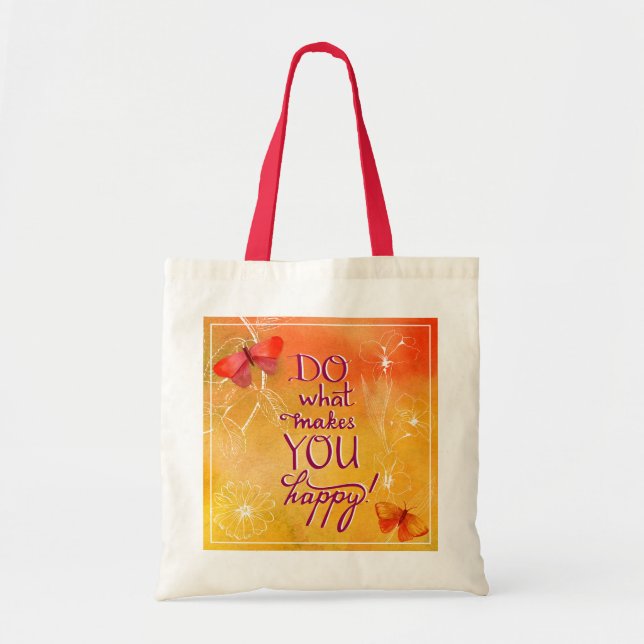 Tote Bag Faites ce qui vous rend heureux (Devant)