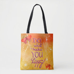 Tote Bag Faites ce qui vous rend heureux