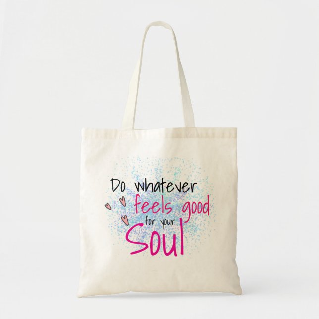Tote Bag Faites Ce Qui Vous Semble Bon Pour Votre Motivatio (Devant)