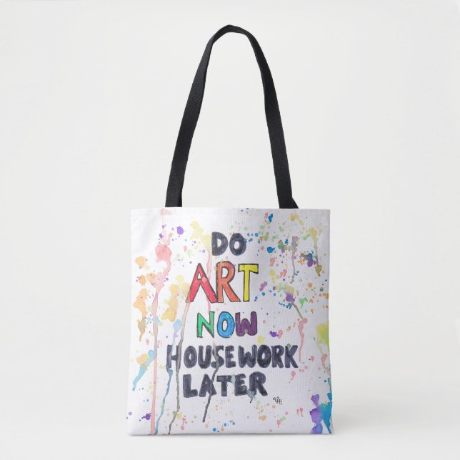 Tote Bag Faites l'art maintenant, les travaux domestiques (Devant)