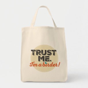 Tote Bag Faites-moi confiance. Je suis un Birder ! Emblème