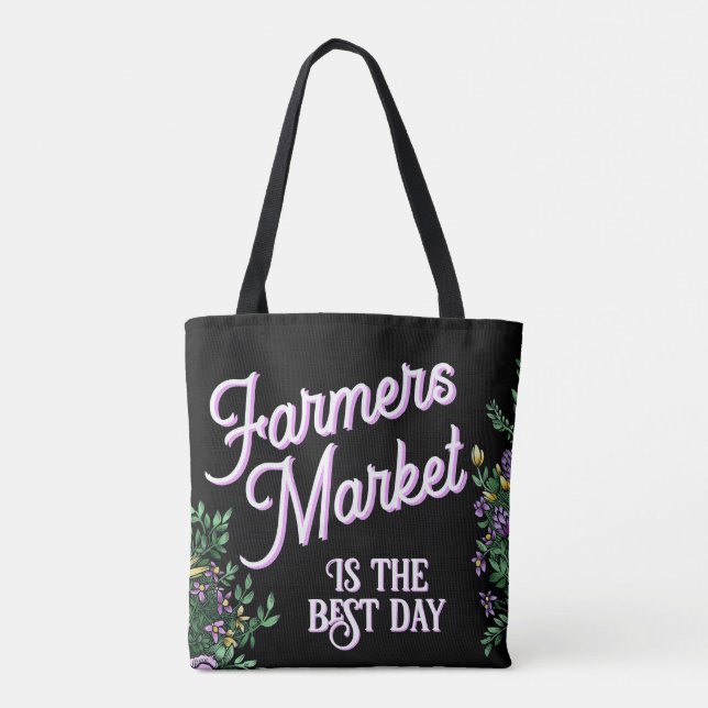 Tote Bag Farmers Market is the best day! (Dos)