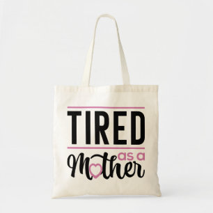 Tote Bag Fatigué Comme Une Mère