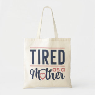 Tote Bag Fatigué Comme Une Mère