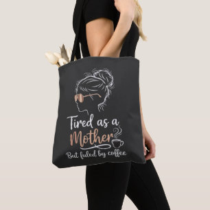 Tote Bag Fatiguée comme une Mère Alimentée par le Café Drôl