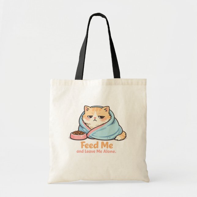 Tote Bag Feed Me and Leave Me Alone Funny Sleepy Cat (Devant)