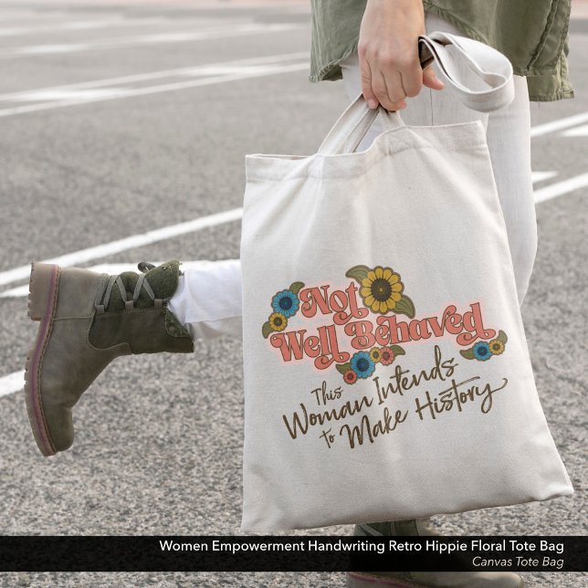 Tote Bag Femmes Autonomisation écriture rétro hippie floral (Not Well Behaved - Women's Empowerment Canvas Tote Bag with a Hippie Floral Design.)
