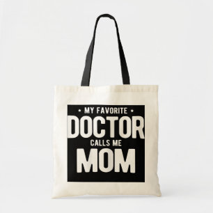 Tote Bag FEMMES Mon Docteur Préféré M'Appelle Maman PhD