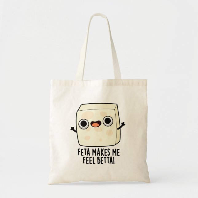 Tote Bag Feta Me Rend Plus Heureux Blague Fromage Drôle  (Devant)