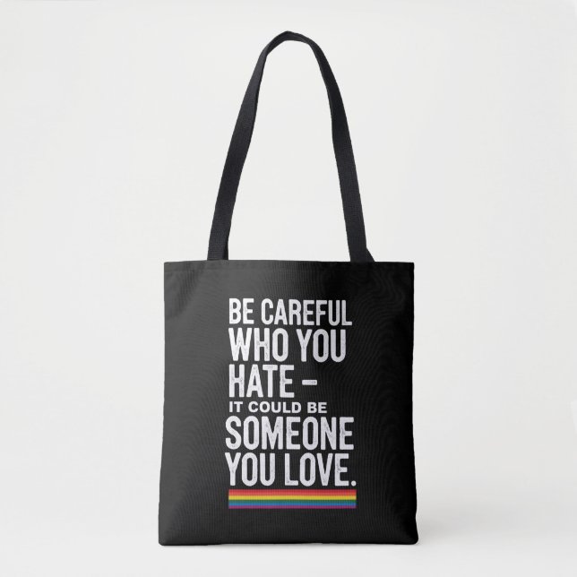 Tote Bag Fierté LGBT Soyez Prudent Qui Vous Détestez Citati (Devant)