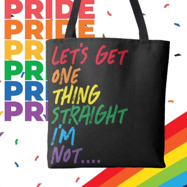 Tote Bag Fierté, une chose juste Je ne suis pas (Pride lets get one thing straight I am not Tote Bag from Ricaso. LGBTQ funny humor show your pride)