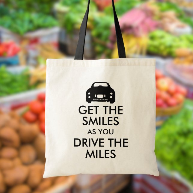 Tote Bag Figarations Obtenez les sourires Citation Figaro S (Get the smiles as you drive the miles. Fun tote bag for the figaro owner)