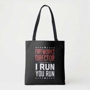 Tote Bag Fireworks Director I Run You Run Funny 4 juillet