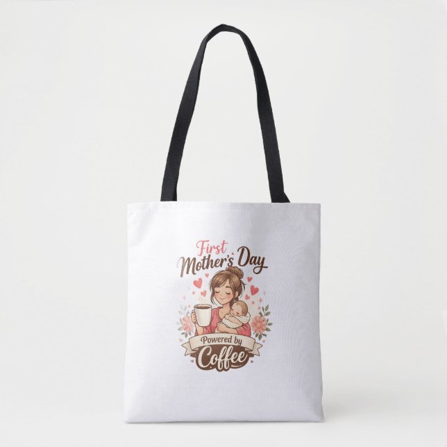 Tote Bag First Mother’s Day Fueled by Coffee – New Mom Gift (Devant)