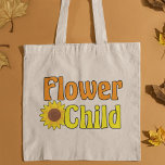 Tote Bag Fleur Enfant mignonne Hippie tournesol les années<br><div class="desc">Enfant Fleur. Un joli cadeau hippie de tournesol pour les hippies qui croient en la paix,  la joie,  l'amour et l'esprit libre. Une jolie fleur sur un motif cool de treehugger à fleurs rétro pour un hippie du les années 70.</div>
