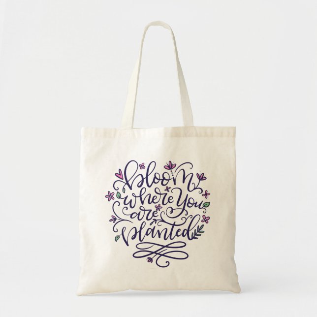 Tote Bag Fleur où vous êtes planté, lettré à la main (Devant)