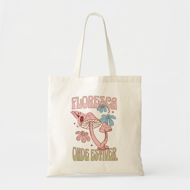 Tote Bag "Floresça Où Que Vous Soyez" Floral Boho (Devant)