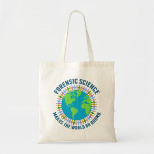 Tote Bag Forensic Science Makes the World Go Round
