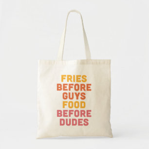 Tote Bag Fries Avant Les Gars Drôle Citation