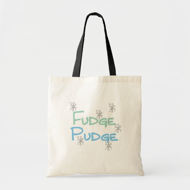 Tote Bag Fudge Pudge Tshirts et cadeaux de vacances (Devant)