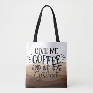 Tote Bag Fun Donnez-moi la typographie du café citation noi