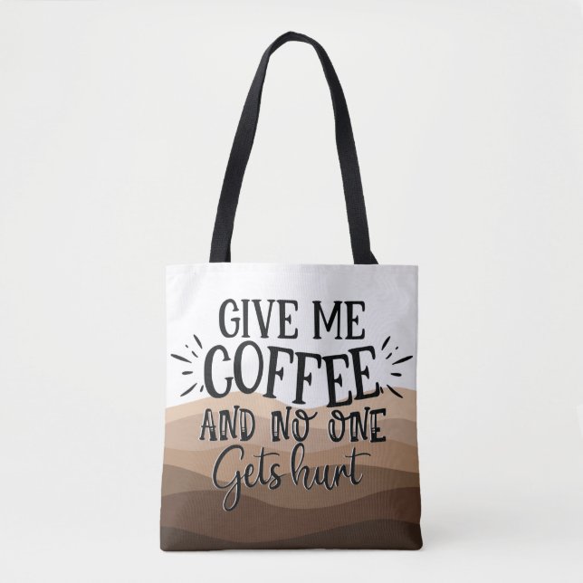 Tote Bag Fun Donnez-moi la typographie du café citation noi (Devant)