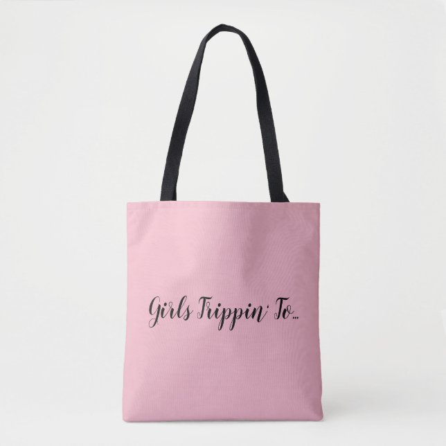 Tote Bag Fun Girls Trippin' to... Votre destination et votr (Devant)