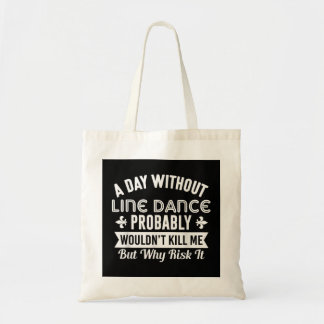 Tote Bag Funky Line Dance Chemise A Day Sans Line Dance