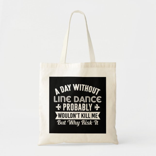 Tote Bag Funky Line Dance Chemise A Day Sans Line Dance (Devant)