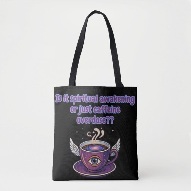 Tote Bag Funny Caffeine Overdose Spiritual Awakening gifts (Devant)