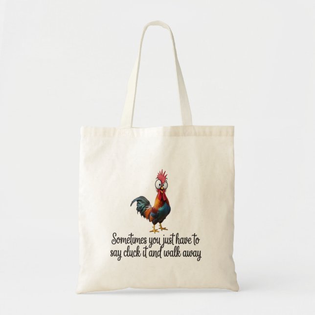 Tote Bag Funny Chicken Sometimes You Just Have To Say Cluck (Devant)