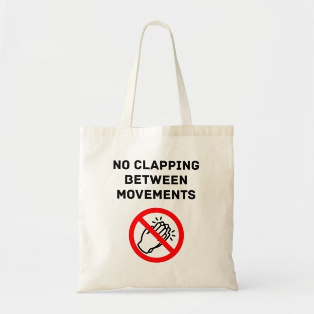 Tote Bag Funny Classical Music Rule NO CLAPPING Black Text (Devant)