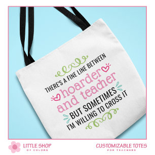 Tote Bag Funny Enseignant Approvisionnement scolaire Hoarde