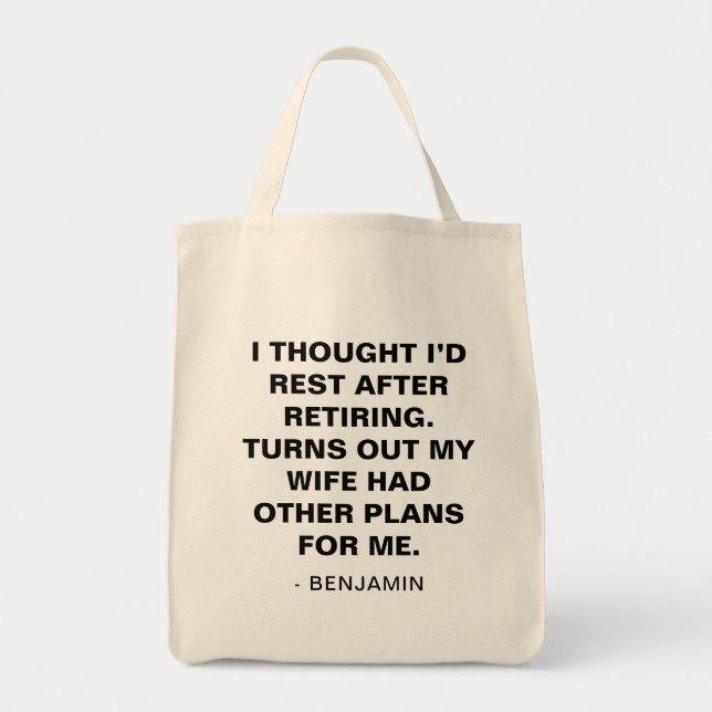 Tote Bag Funny Husband Retirement Humor Quote Gift (Devant)