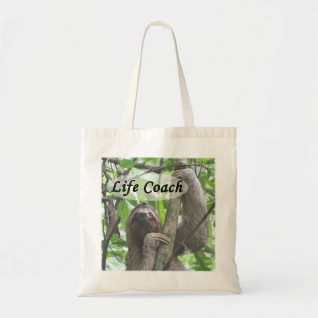 Tote Bag Funny Life Coach mignonne Sloth Picture Black Text (Devant)