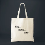 Tote Bag Funny One More Row Knitting Crochet<br><div class="desc">Funny tote bag for all your  yarny projects and of course yarn. Perfect to carry everything else too! Personalize the text to make it uniquely yours</div>