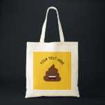 Tote Bag Funny Poop Emoji with Custom Message<br><div class="desc">Make a funny impression anywhere,  with the laughing poop emoji on yellow background.  Customize your own text message with the template.</div>