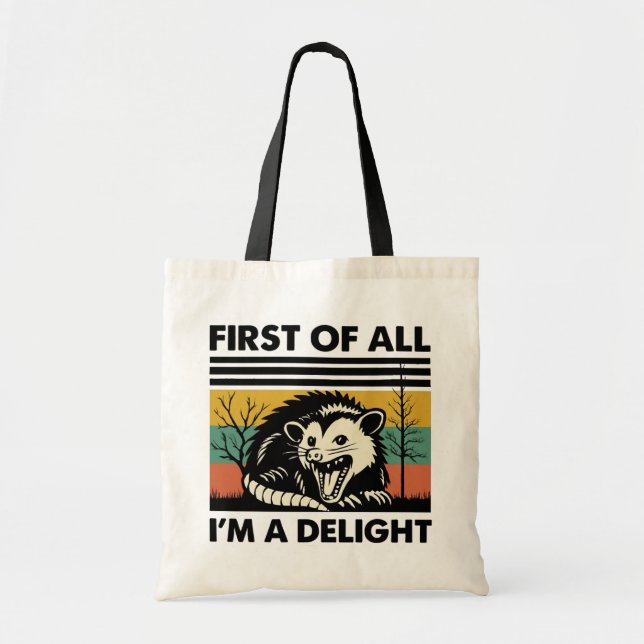 Tote Bag Funny Possum Quote - First of All I'm a Delight (Devant)