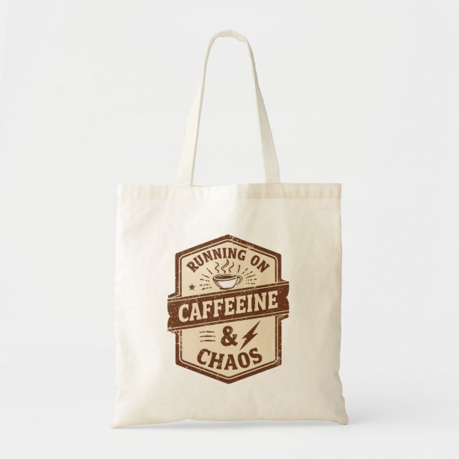 Tote Bag Funny "Running on Caffeine & Chaos" Quote (Devant)