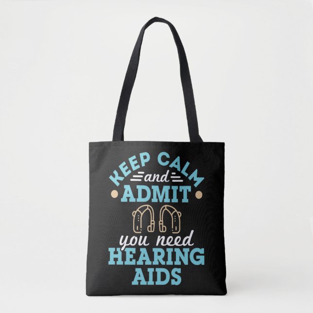 Tote Bag Gardez le calme et admettez que vous avez besoin d (Devant)