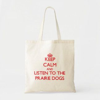 Tote Bag Gardez le calme et écoutez les chiens de prairie