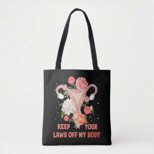 Tote Bag Gardez Vos Lois Hors De Mon Corps