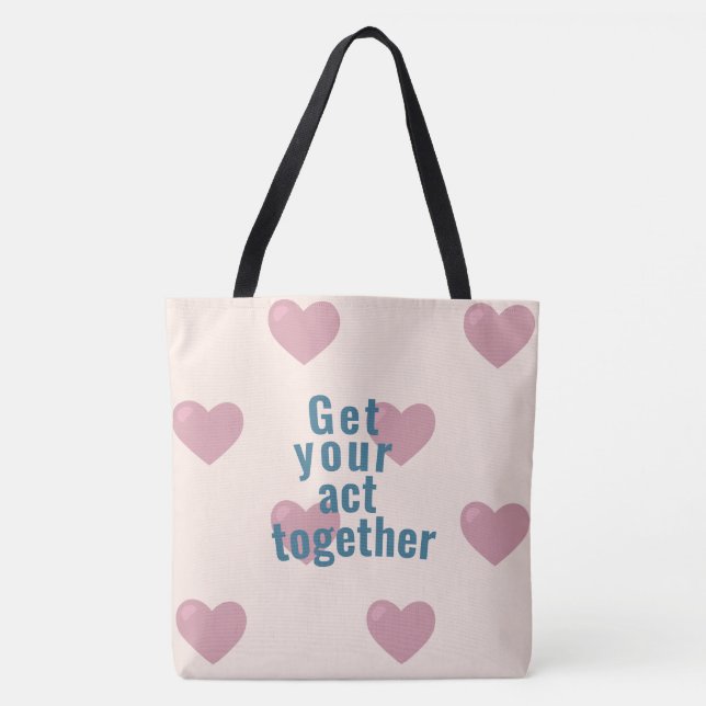 Tote Bag Get your act together  (Devant)