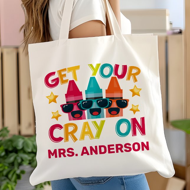 Tote Bag Get Your Cray On Funny Personalized Teacher (Créateur téléchargé)